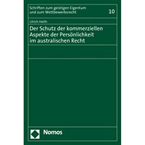 Der Schutz der kommerziellen Aspekte der Persönlichkeit im australischen Recht, Ulrich Helth