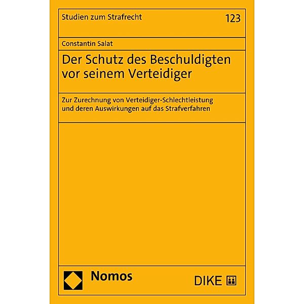 Der Schutz des Beschuldigten vor seinem Verteidiger / Studien zum Strafrecht Bd.123, Constantin Salat