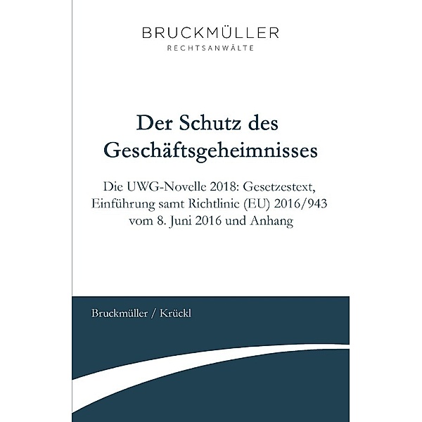 Der Schutz des Geschäftsgeheimnisses, Georg Bruckmüller, Karl Krückl