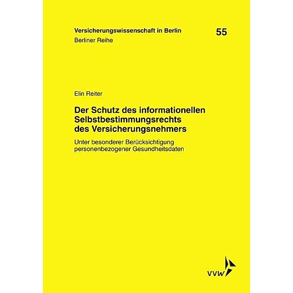 Der Schutz des informationellen Selbstbestimmungsrechts des Versicherungsnehmers, Elin Reiter