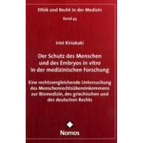 Der Schutz des Menschen und des Embryos in vitro in der medizinischen Forschung, Irini Kiriakaki