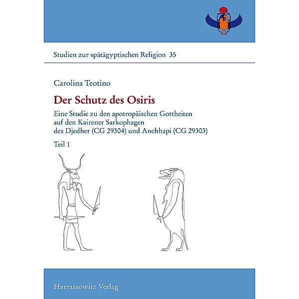 Der Schutz des Osiris / Studien zur spätägyptischen Religion Bd.35, Carolina Teotino