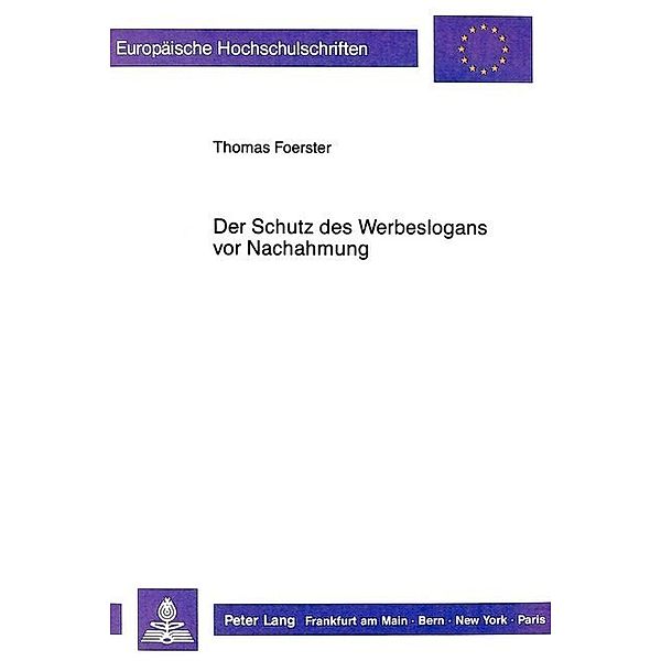 Der Schutz des Werbeslogans vor Nachahmung, Thomas Förster