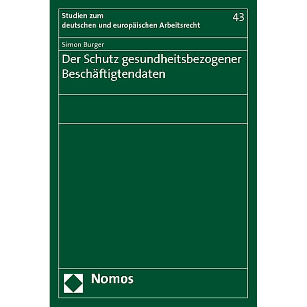 Der Schutz gesundheitsbezogener Beschäftigungsdaten, Simon Burger