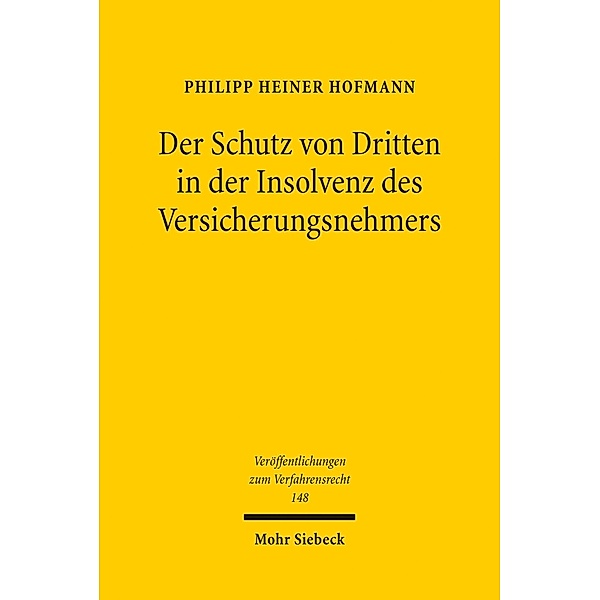 Der Schutz von Dritten in der Insolvenz des Versicherungsnehmers, Philipp Heiner Hofmann