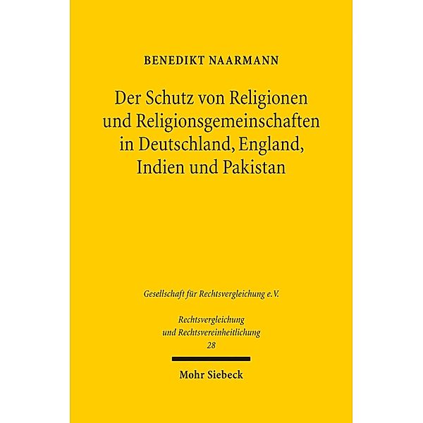 Der Schutz von Religionen und Religionsgemeinschaften in Deutschland, England, Indien und Pakistan, Benedikt Naarmann