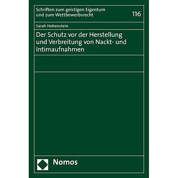 Der Schutz vor der Herstellung und Verbreitung von Nackt- und Intimaufnahmen, Sarah Hohenstein