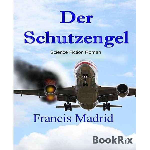 Der Schutzengel, Francis Madrid