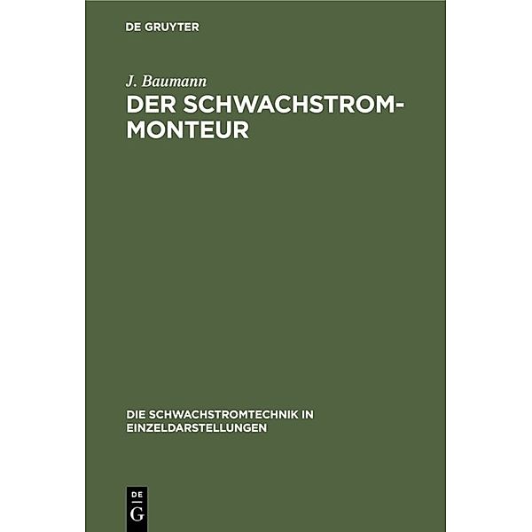 Der Schwachstrom-Monteur, J. Baumann