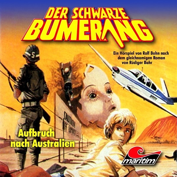 Der schwarze Bumerang - 1 - Aufbruch nach Australien, Rüdiger Bahr