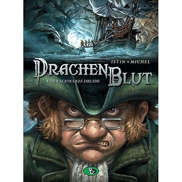 Der schwarze Druide / Drachenblut Bd.4, Jean-Luc Istin