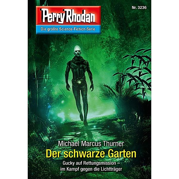 Der schwarze Garten / Perry Rhodan-Zyklus Fragmente Bd.3236, Michael Marcus Thurner