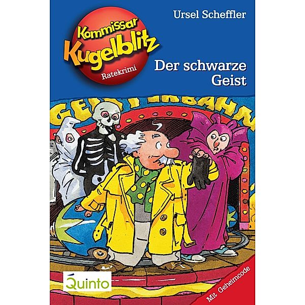 Der schwarze Geist / Kommissar Kugelblitz Bd.7, Ursel Scheffler
