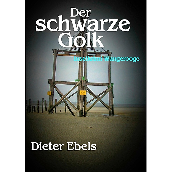 Der schwarze Golk, Dieter Ebels