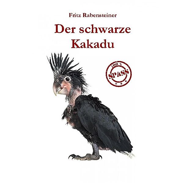 Der schwarze Kakadu, Fritz Rabensteiner