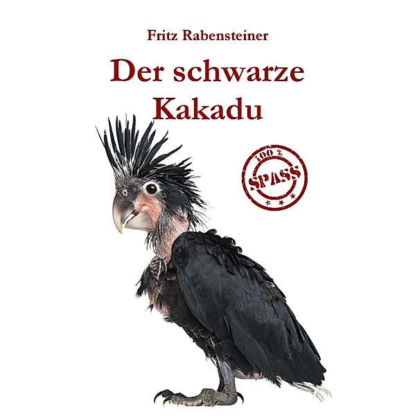 Der schwarze Kakadu, Fritz Rabensteiner