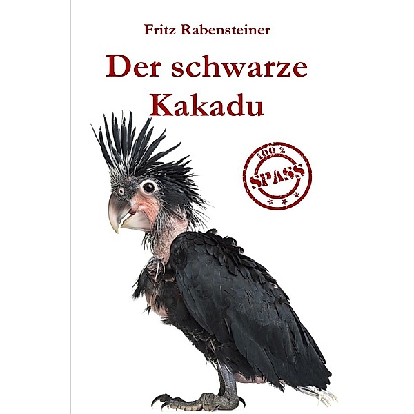 Der schwarze Kakadu, Fritz Rabensteiner