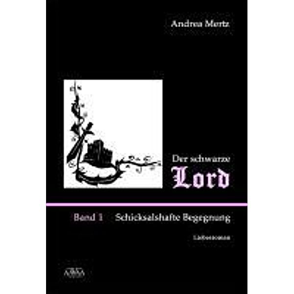 Der schwarze Lord I, Andrea Mertz