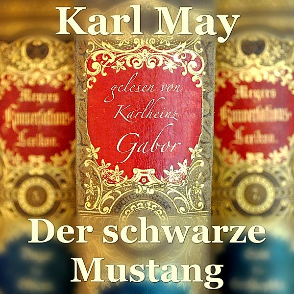 Der schwarze Mustang, Karl May