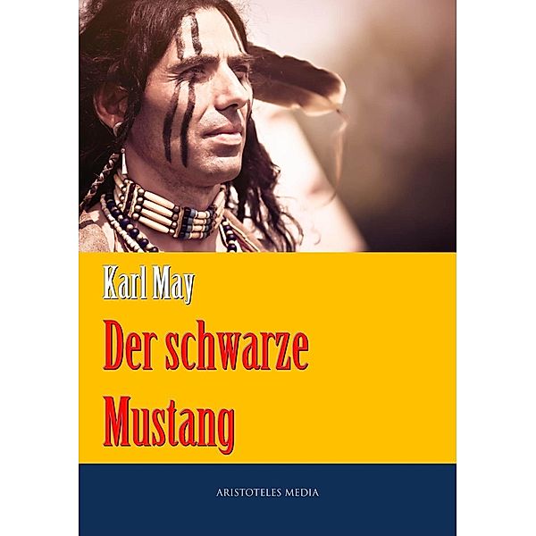 Der schwarze Mustang, Karl May