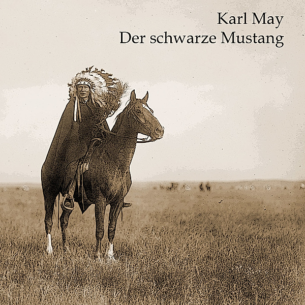 Der schwarze Mustang,Audio-CD, MP3, Karl May
