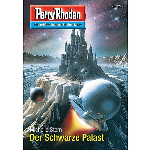 Der Schwarze Palast (Heftroman) / Perry Rhodan-Zyklus Das Atopische Tribunal Bd.2743, Michelle Stern