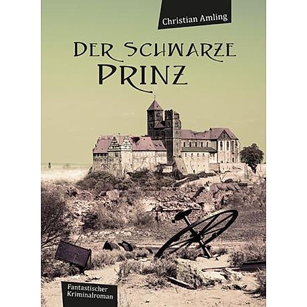 Der schwarze Prinz, Christian Amling