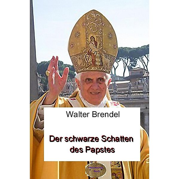 Der schwarze Schatten des Papstes, Walter Brendel