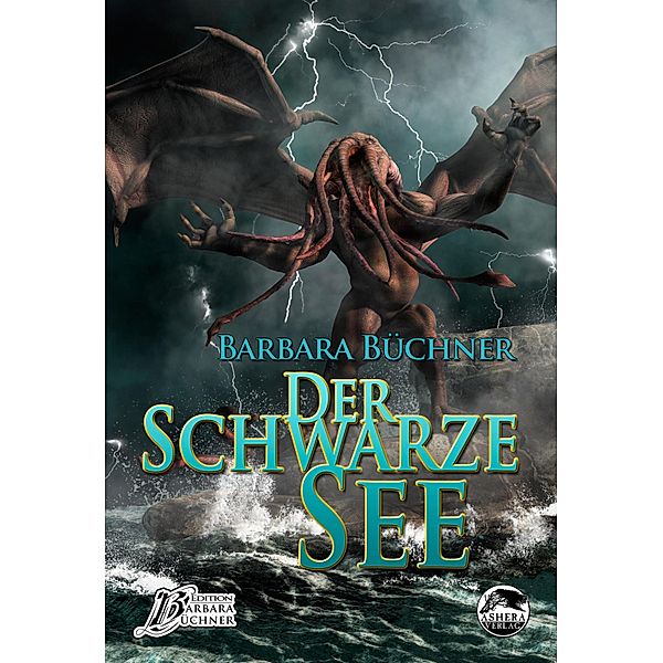 Der schwarze See / Edition Barbara Büchner Bd.1, Barbara Büchner