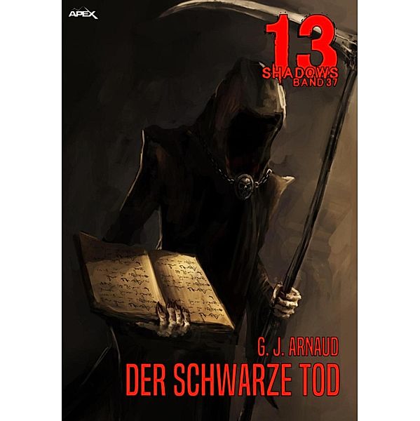 DER SCHWARZE TOD / 13 Shadows Bd.37, G. J. Arnaud