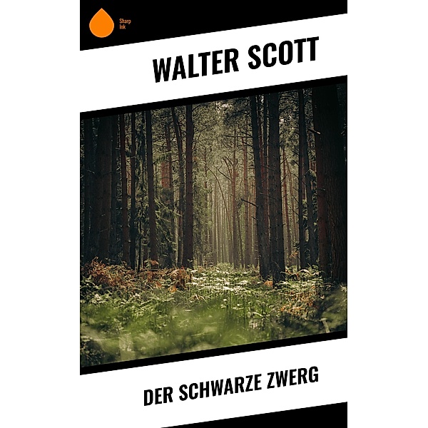Der schwarze Zwerg, Walter Scott