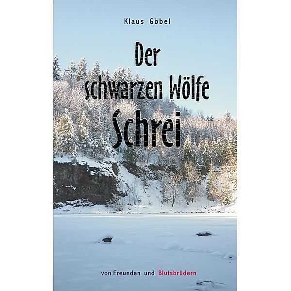 Der schwarzen Wölfe Schrei, Klaus Göbel