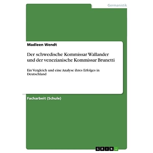 Der schwedische  Kommissar Wallander und  der venezianische Kommissar Brunetti, Madleen Wendt