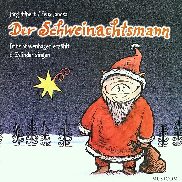 Der Schweinachtsmann, Jörg Hilbert, Felix Janosa