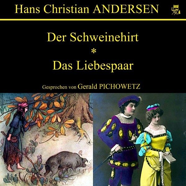 Der Schweinehirt / Das Liebespaar, Hans Christian Andersen