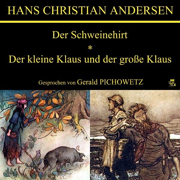Der Schweinehirt / Der kleine Klaus und der große Klaus, Hans Christian Andersen