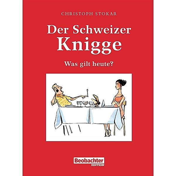 Der Schweizer Knigge, Christoph Stokar