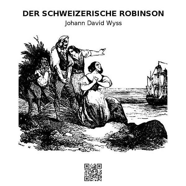 Der schweizerische Robinson, Johann David Wyss