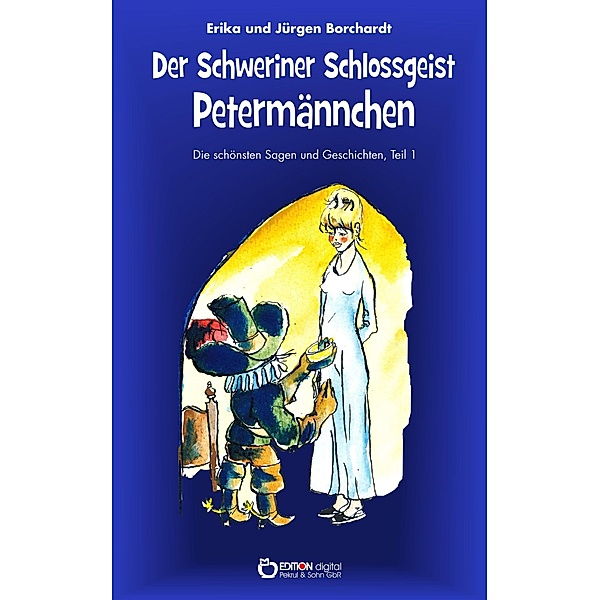 Der Schweriner Schlossgeist Petermännchen, Erika Borchardt, Jürgen Borchardt
