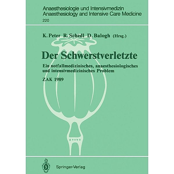 Der Schwerstverletzte / Anaesthesiologie und Intensivmedizin Anaesthesiology and Intensive Care Medicine Bd.220