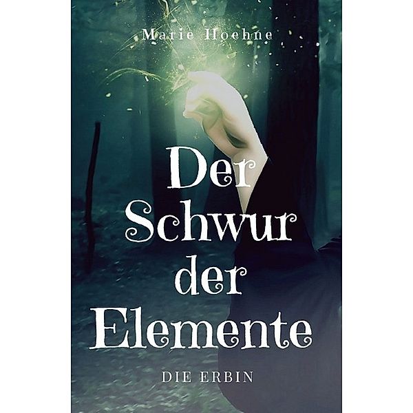 Der Schwur der Elemente, Marie Hoehne