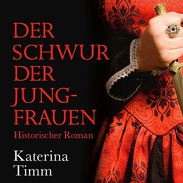 Der Schwur der Jungfrauen,  9 Audio-CDs, Katerina Timm