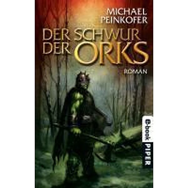 Der Schwur der Orks / Orks Bd.2, Michael Peinkofer