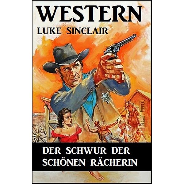 Der Schwur der schönen Rächerin, Luke Sinclair