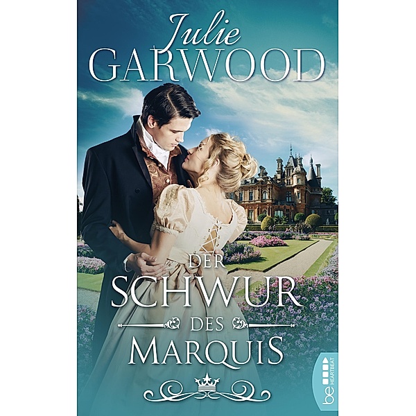 Der Schwur des Marquis / Die königlichen Spione - Regency Romance Bd.1, Julie Garwood