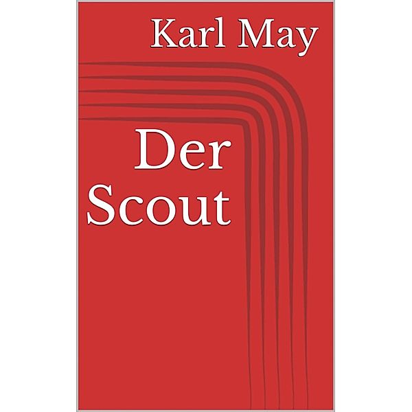 Der Scout, Karl May