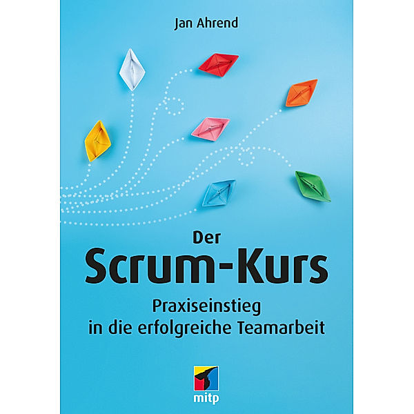 Der Scrum-Kurs, Jan Ahrend