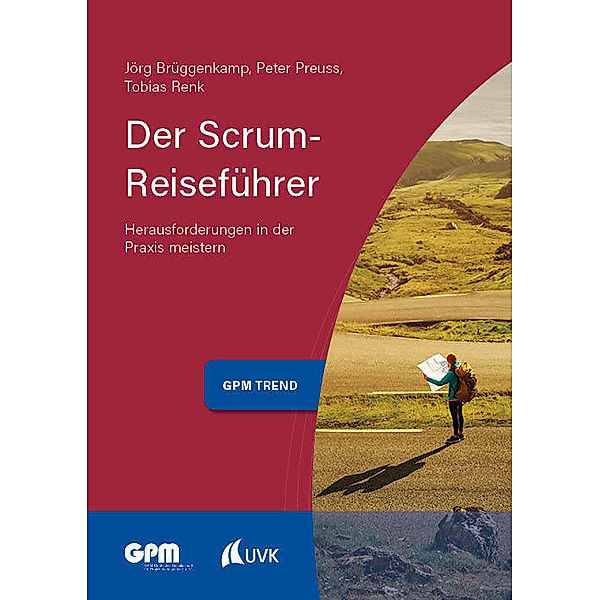 Der Scrum-Reiseführer, Jörg Brüggenkamp, Peter Preuss, Tobias Renk