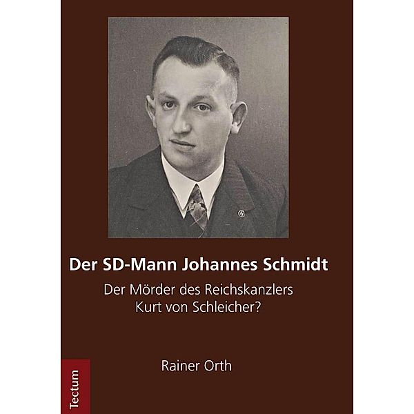 Der SD-Mann Johannes Schmidt, Rainer Orth