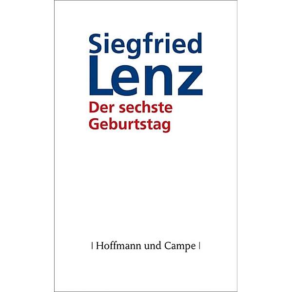 Der sechste Geburtstag, Siegfried Lenz